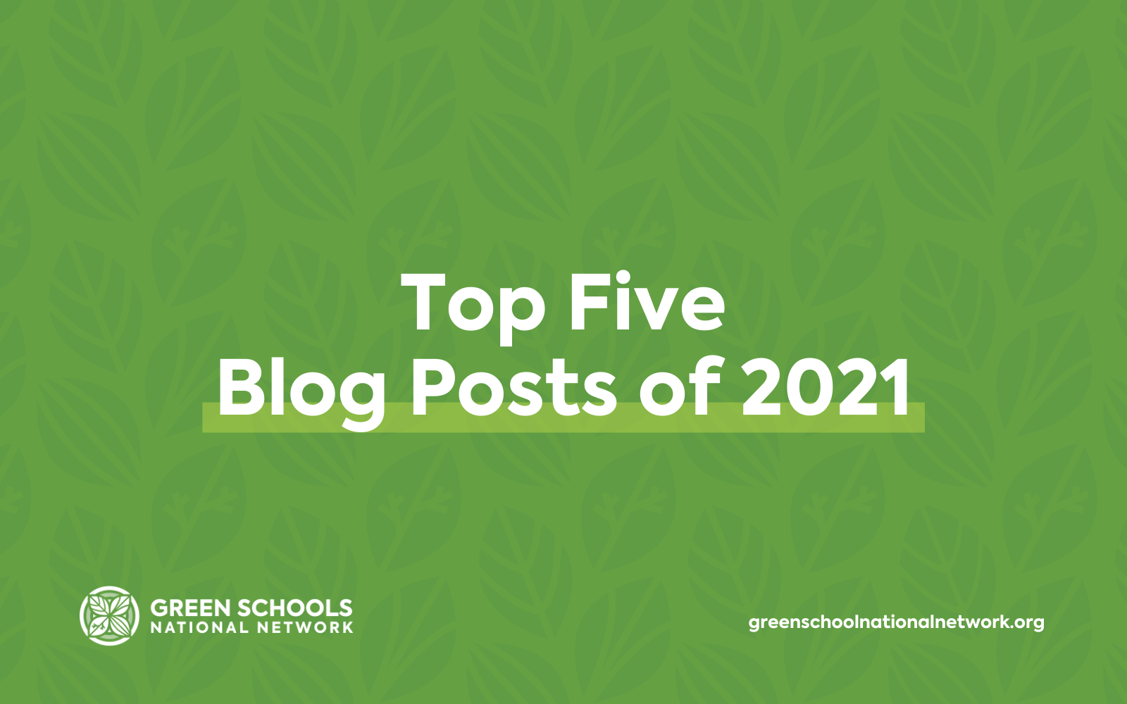 top-five-blog-posts-of-2021-green-schools-national-network