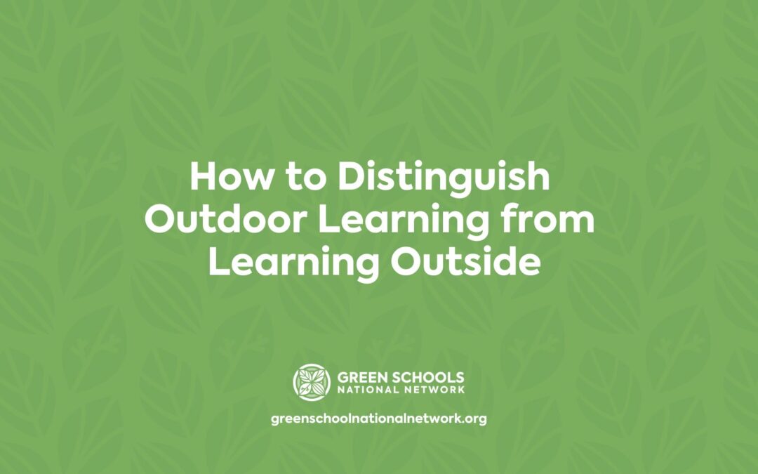 How to Distinguish Outdoor Learning from Learning Outside