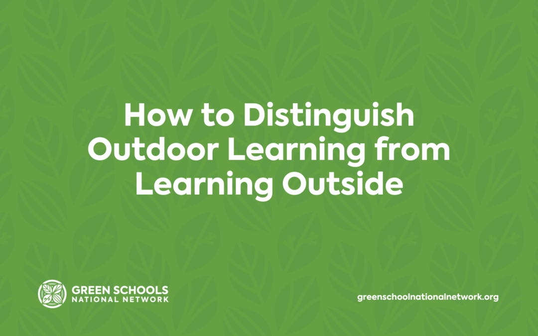 How to Distinguish Outdoor Learning from Learning Outside